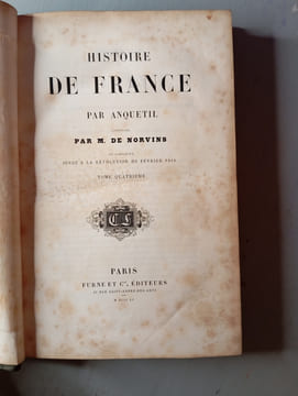 HISTOIRE DE FRANCE complétée jusqu'à la révolution de FEVRIER 1848 / TOME 4. ANQUETIL / M.DE NORVINS