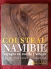 COUSTEAU NAMIBIE
VOYAGES AU SUD DE L'AFRIQUE. JACQUES YVES COUSTEAU & DENIS ODY