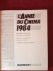 L'ANNEE DU CINEMA 1984. DANIELE HEYMANN
ALAIN LACOMBE
avec la collaboration de PIERRE MURAT