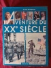 L'AVENTURE DU XXe SIECLE. Sous la direction d'ALAIN PEYREFITTE