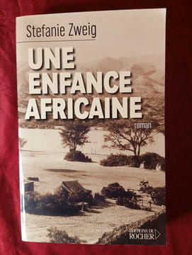 UNE ENFANCE AFRICAINE. STEFANIE ZWEIG