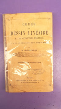 COURS DE DESSIN LINEAIRE ET DE GEOMETRIE PRATIQUE
D'après les programmes de la ville de Paris
