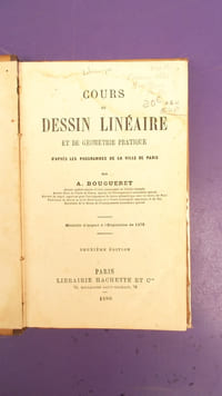 COURS DE DESSIN LINEAIRE ET DE GEOMETRIE PRATIQUE
D'après les programmes de la ville de Paris