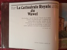 LA CATHEDRALE ROYALE DU WAWEL. MICHAL ROZEK (Texte) 
STANISLAW MARKOWSKI (Photographies)