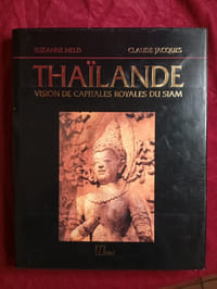 THAÏLANDE VISION DE CAPITALES ROYALES DU SIAM