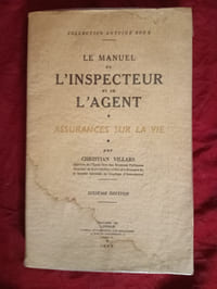 LE MANUEL DE L'INSPECTEUR ET DE L'AGENT
ASSURANCES SUR LA VIE
