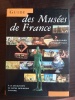 GUIDE DES MUSEES DE FRANCE. AUDE GROUARD DE TOCQUEVILLE