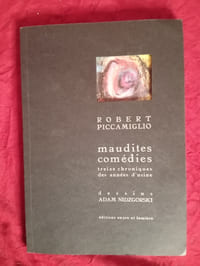 MAUDITES COMEDIES
TREIZE CHRONIQUES DES ANNEES D'USINE