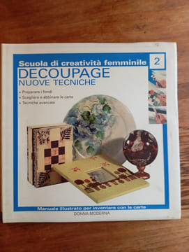 DECOUPAGE TECNICHE NUOVE. BARBARA ALDROVANDI