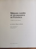 MAISONS RURALES ET VIE PAYSANNE EN PROVENCE
L'HABITAT EN ORDRE DISPERSE. JEAN LUC MASSOT