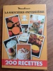 LA SAUCIERE PATISSIERE 200 RECETTES. INCONNUE