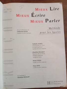 MIEUX LIRE MIEUX ECRIRE MIEUX PARLER
METHODE POUR LES LYCEES. COLLECTIF