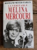 LA VERITABLE MELINA MERCOURI. BERTRAND MEYER STABLEY
