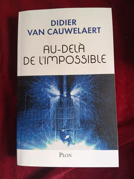 AU DELA DE L'IMPOSSIBLE. DIDIER VAN CAUWELAERT