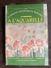 COMMENT DESSINER ET PEINDRE A L'AQUARELLE. F.ASINS