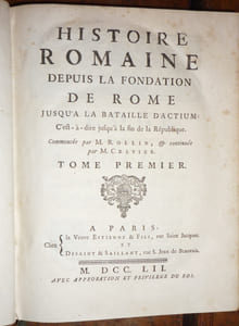 HISTOIRE ROMAINE DEPUIS LA FONDATION DE ROME JUSQU'A LA BATAILLE D'ACTIUM : C'est à dire jusqu'à la fin de la république