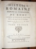 HISTOIRE ROMAINE DEPUIS LA FONDATION DE ROME JUSQU'A LA BATAILLE D'ACTIUM : C'est à dire jusqu'à la fin de la république. ROLLIN et CREVIER