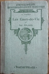 les eaux-de-vie et les alcools
Guide pratique du bouilleurs de cru et du distillateur