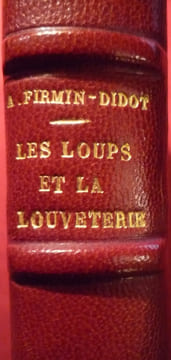 Les Loups et la louveterie. FIRMIN-DIDOT Albert