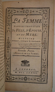 LA FEMME dans les trois états de fille, d'épouse et de mère.
histoire morale,comique et véritable
