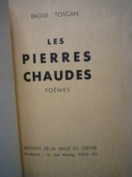 Les pierres chaudes
Poèmes. RAOUL TOSCAN