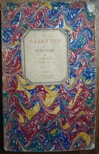 Les gazettes de Hollande et la presse clandestine aux XVII ième et XVIII ième siècles