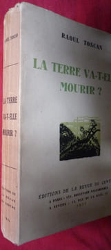 La terre va-t-elle mourir. RAOUL TOSCAN