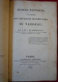 Séances nautiques
ou exposé des diverses manœuvres du vaisseau
et
Nouvelles séances nautiques
ou Traité élémentaire du vaisseau dans le port