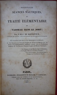 Séances nautiques
ou exposé des diverses manœuvres du vaisseau
et
Nouvelles séances nautiques
ou Traité élémentaire du vaisseau dans le port