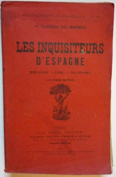 Les inquisiteurs d'Espagne. F.Tarrida del Marmol