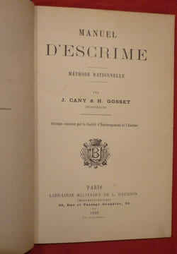 Manuel d'escrime
Méthode rationnelle. J. CANY et H. GOSSET