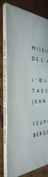 Mission spirituelle de l'art
à propos de l’œuvre de Sophie Taeuber-Arp et de Jean Arp. Michel SEUPHOR