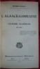 L'Alsace Lorraine et l'empire allemand 1871-1911. Robert BALDY