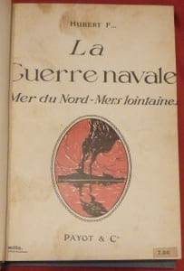 La guerre navale
Mer du Nord - Mers lointaines