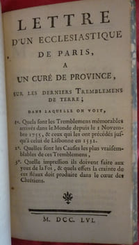 Description et vue de Lisbonne et relation du tremblement de terre et de l'incendie
suivi de
Conjectures physico-mechaniques sur la propagation des secousses dans les tremblemens de terre
suivi de
Lettre d'un ecclesiastique de Paris à un curé de province sur les derniers tremblemens de terre