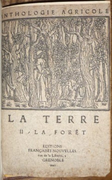 ANTHOLOGIE AGRICOLE
La terre
La forêt
La vigne. Marius Audin