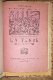 ANTHOLOGIE AGRICOLE
La terre
La forêt
La vigne. Marius Audin