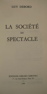 La société du spectacle. GUY DEBORD