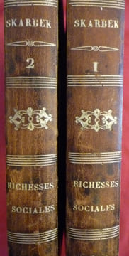 Théorie des richesses sociales 
suivi d'une bibliographie de l'économie politique
. Comte Frédéric Skarbek