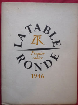 La Table Ronde
premier cahier 1946
. Kast - Spender - Alain - Gide - Gogol -Colette - Mauriac - Chateaubriand -