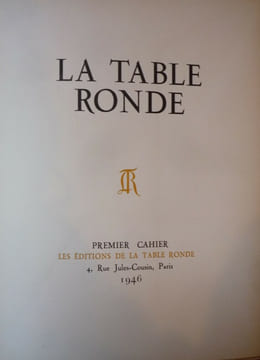 La Table Ronde
premier cahier 1946
. Kast - Spender - Alain - Gide - Gogol -Colette - Mauriac - Chateaubriand -