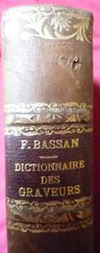 Dictionnaire des graveurs anciens et modernes depuis l'origine de la gravure. F.BASAN