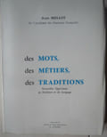 Des mots, des m&eacute;tiers, des tradit.... Jean MELLOT