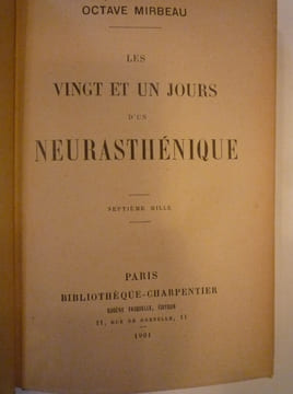 LES VINGT ET UN JOURS D'UN NEURASTHENIQUE. MIRBEAU Octave