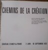 Chemins de la création
catalogue exposition. Chateau d'Ancy-le-Franc