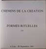 Formes rituelles
catalogue exposition. Chateau d'Ancy-le-Franc