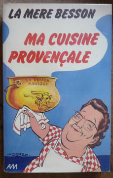 Ma cuisine provençale. BESSON La mère
René Goscinny