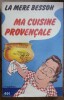 Ma cuisine provençale. BESSON La mère
René Goscinny
