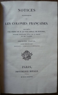 Notices statistiques sur les colonies françaises
Guadeloupe - Martinique. De Rosamel