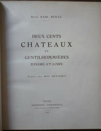 Deux cents châteaux et gentilhommières d' Indre et Loire
